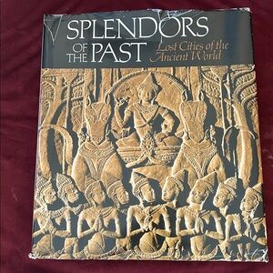 Splendors of the Past : Lost Cities of the Ancient World by Special Publications